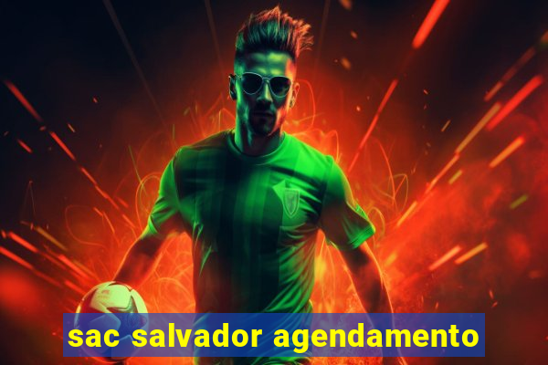 sac salvador agendamento